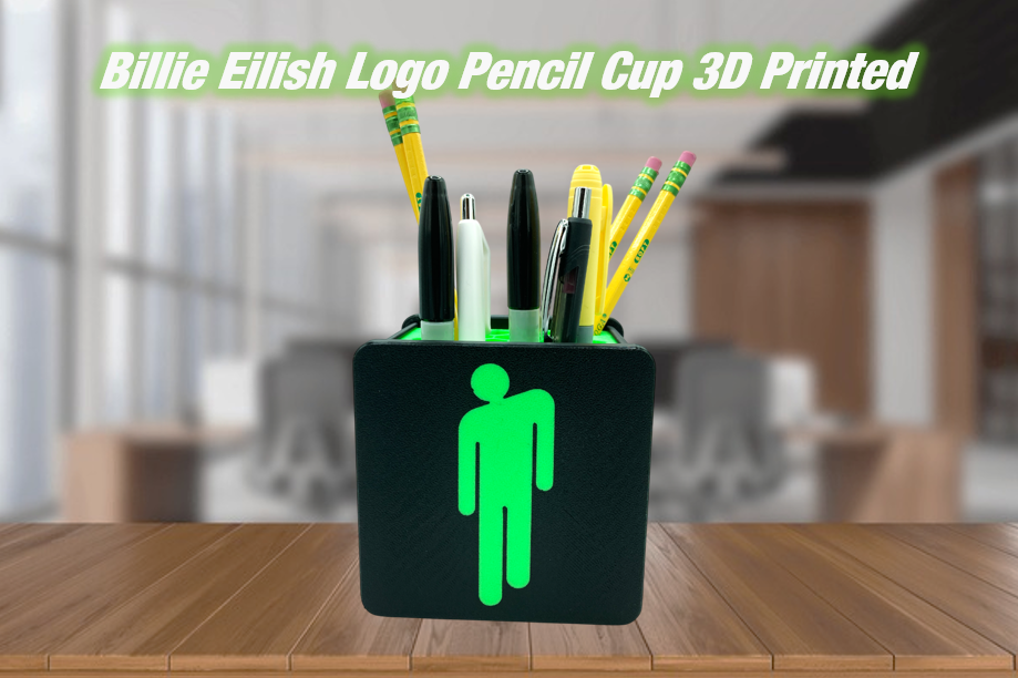 Billie Eilish Logo Pencil Cup 3D Printed