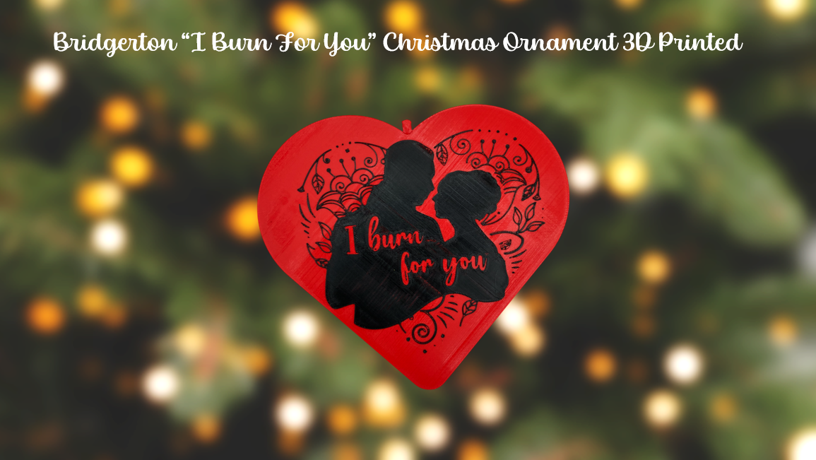 Bridgerton "I Burn For You" Duke & Daphne Christmas Ornament 3D Printed