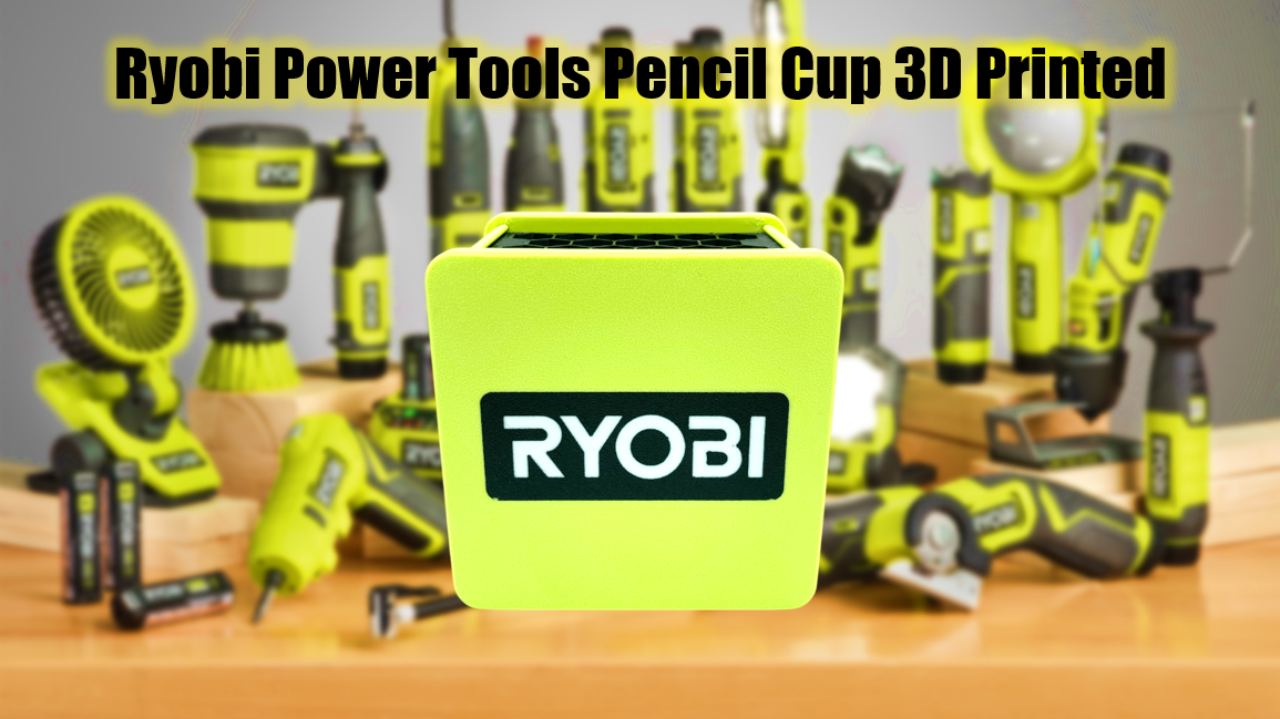 Ryobi Tools Pencil Cup 3D Printed