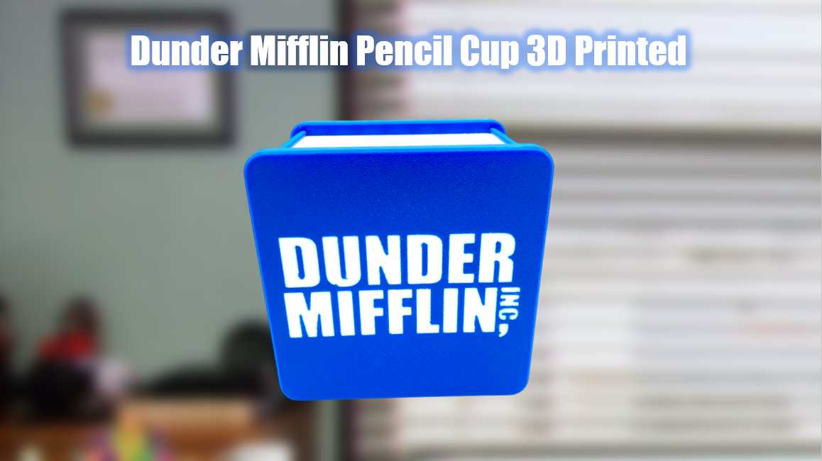 The Office Dunder Mifflin Pencil Cup 3D Printed
