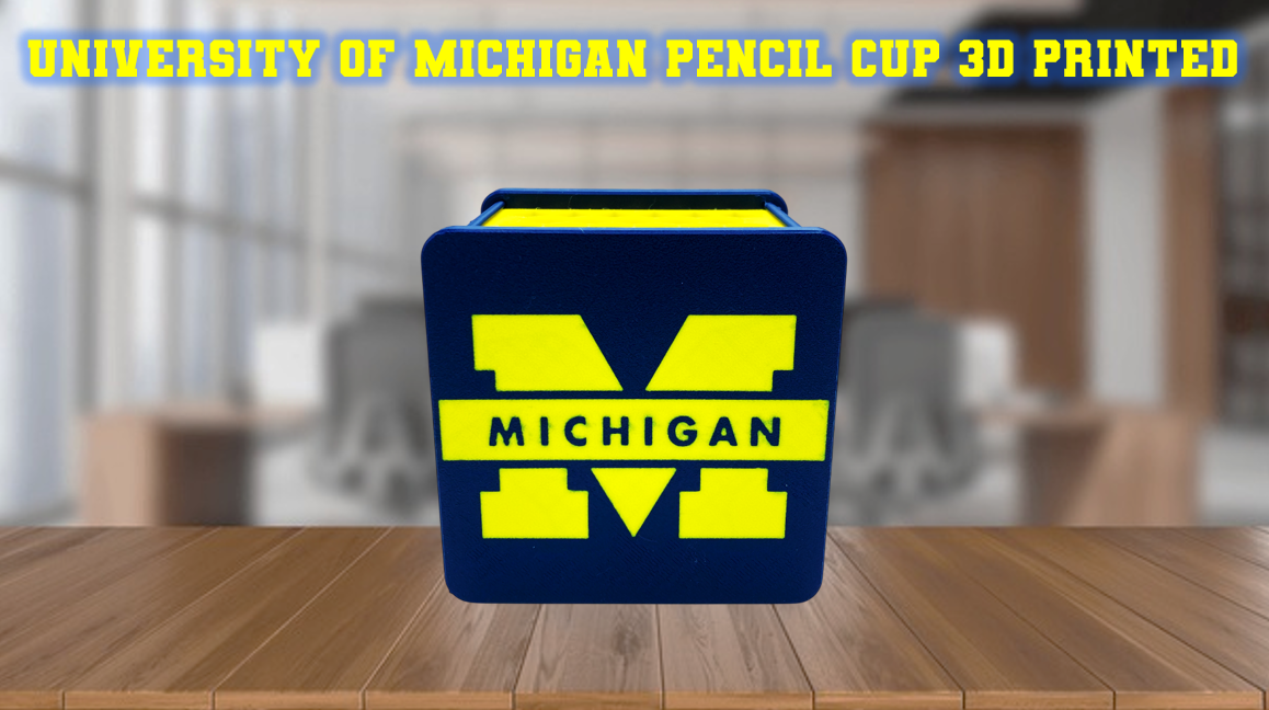 University of Michigan Wolverines Pencil Cup 3D Printed