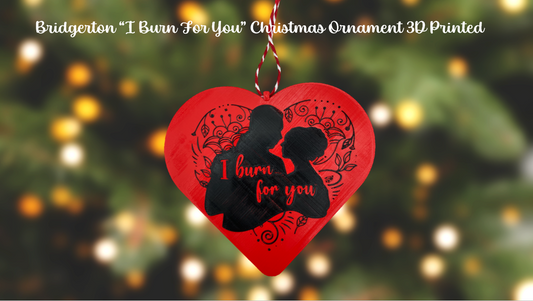 Bridgerton "I Burn For You" Duke & Daphne Christmas Ornament 3D Printed