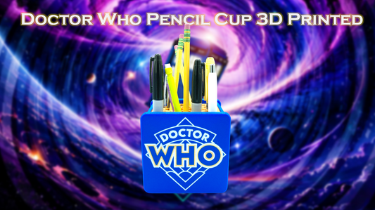 Doctor Who Pencil Cup 3D Printed