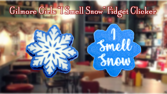 Gilmore Girls "I Smell Snow" Fidget Clicker
