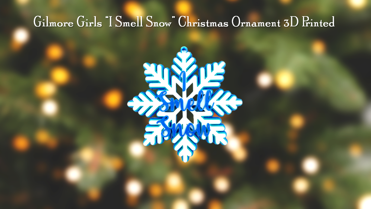 Gilmore Girls I Smell Snow Christmas Ornament 3D Printed