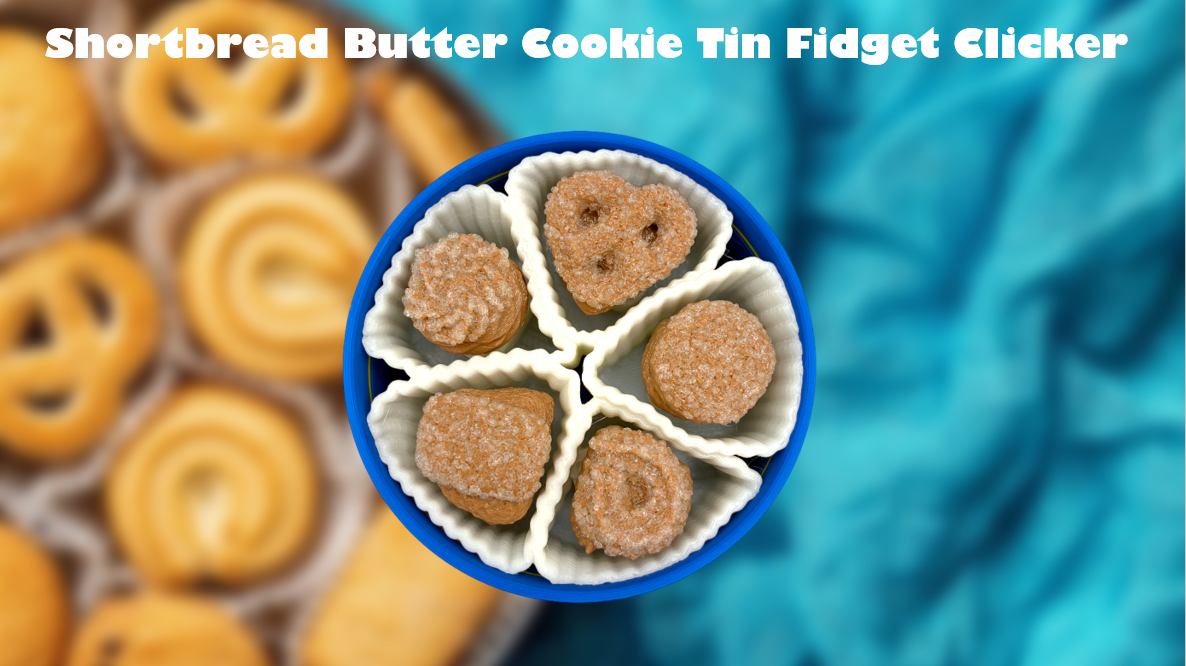Shortbread Butter Cookie Tin Fidget Clickers – Perk-A-Prints