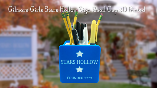 Gilmore Girls Stars Hollow Pencil Cup 3D Printed