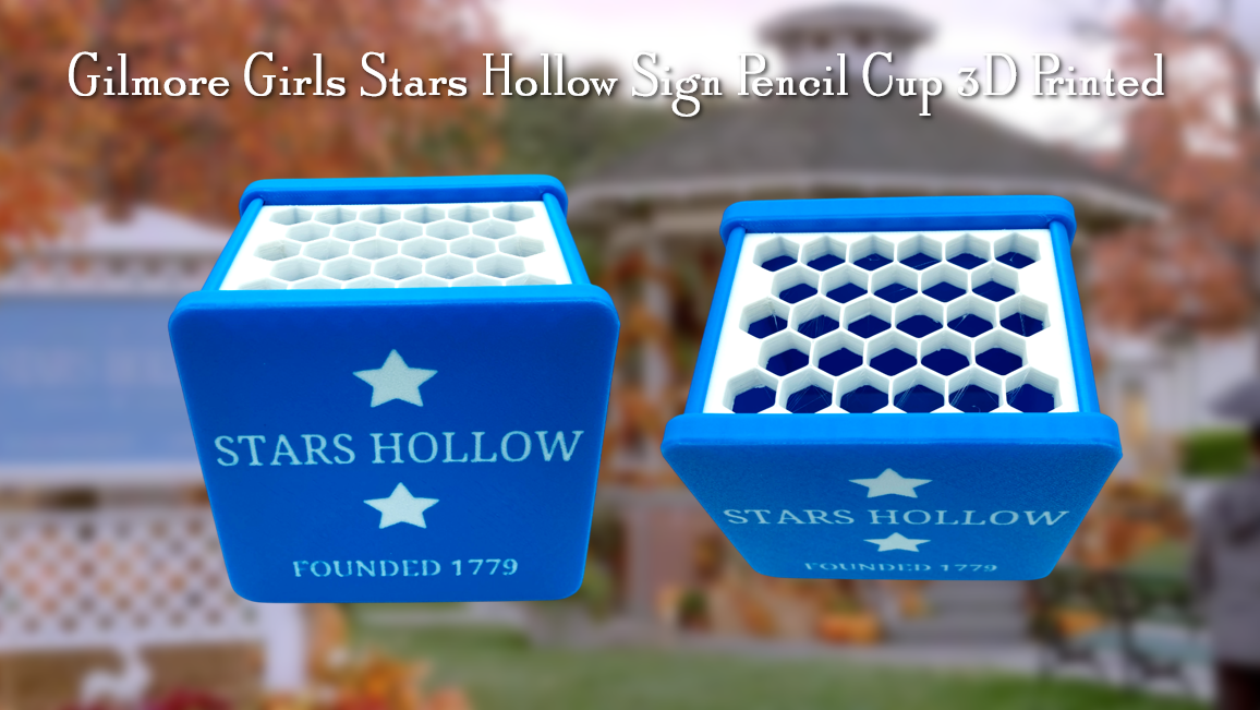 Gilmore Girls Stars Hollow Pencil Cup 3D Printed